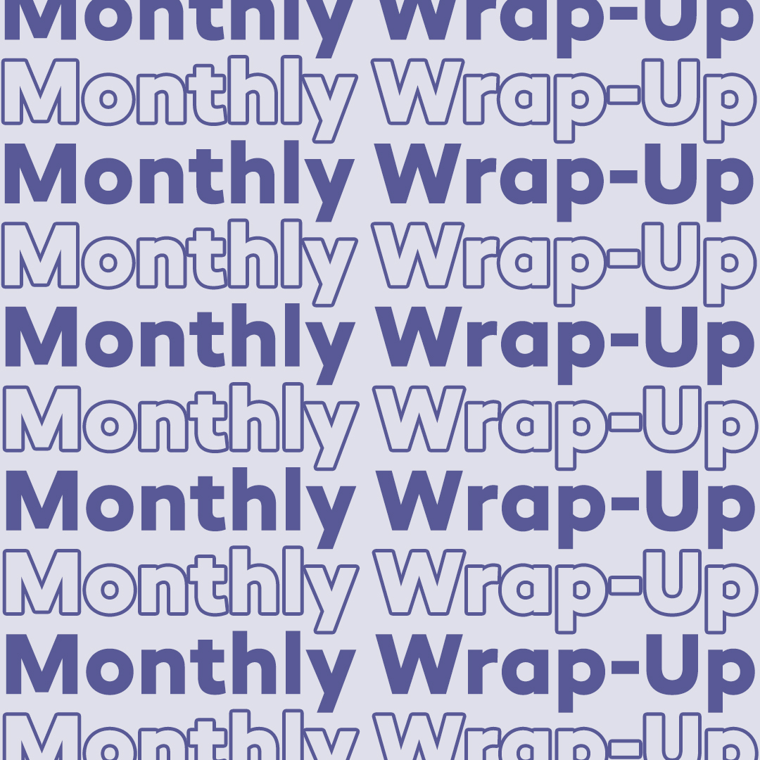 Monthly Wrap-up Newsletter