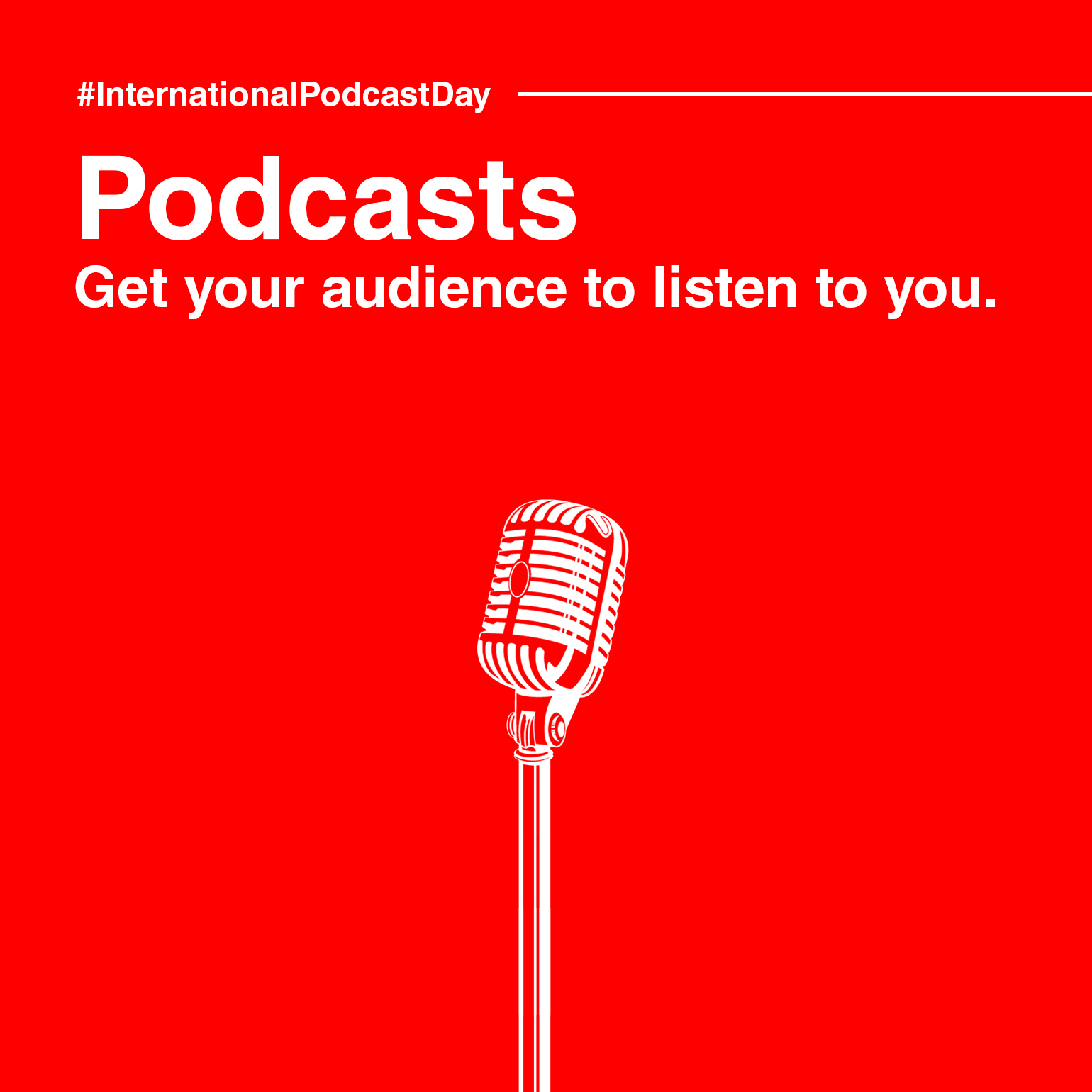 Podcasts – Get your audience to listen to you